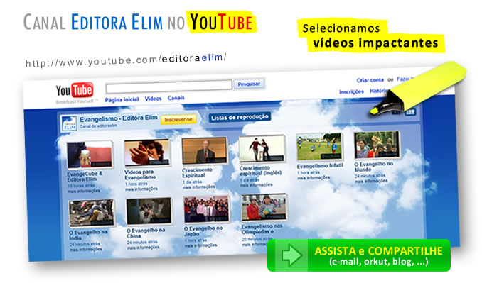 YouTube - Canal Editora Elim - Selecionamos vídeos impactantes sobre evangelismo